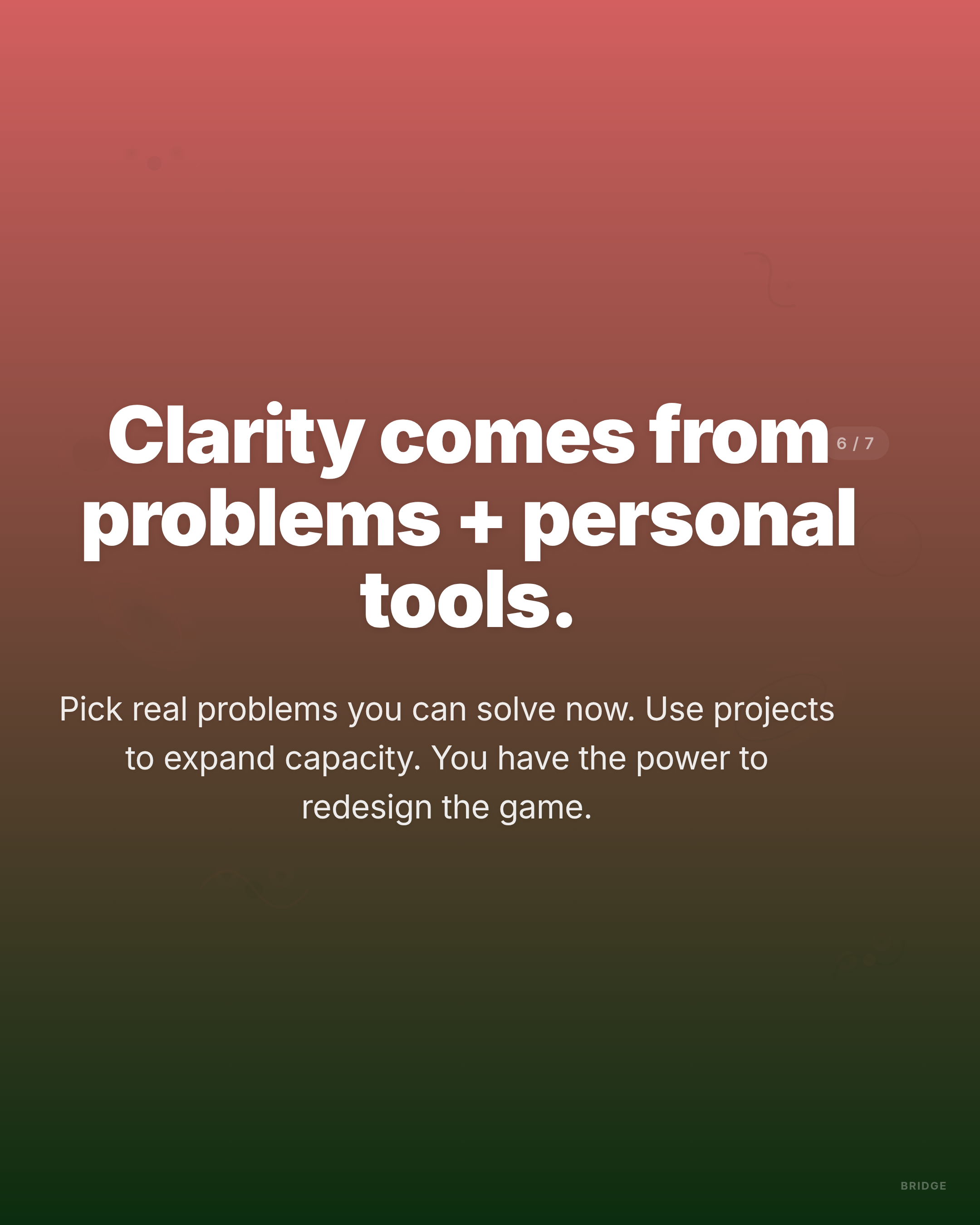 Clarity comes from problems + personal tools. - LinkedIn carousel slide 6 of 7