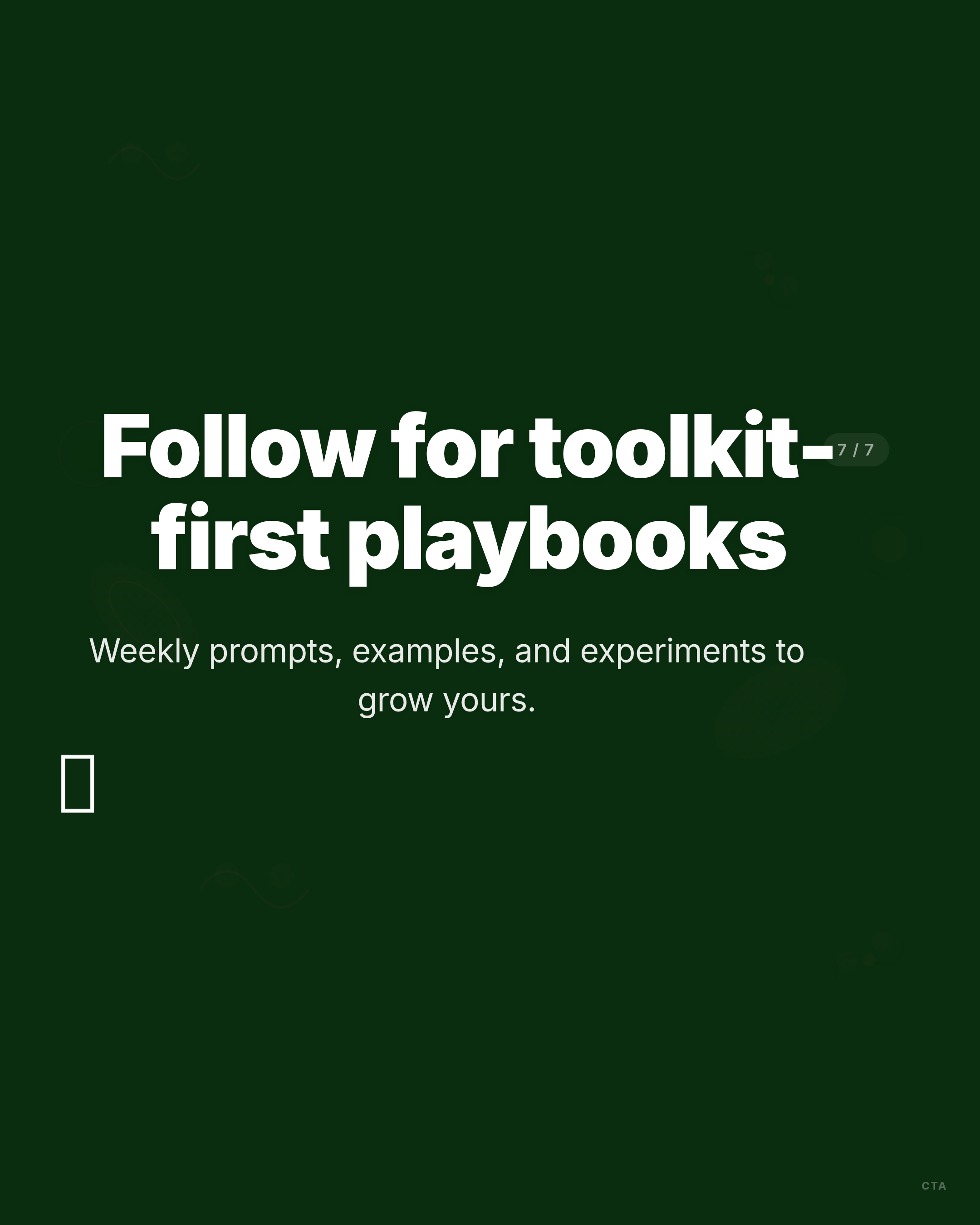 Follow for toolkit-first playbooks - LinkedIn carousel slide 7 of 7